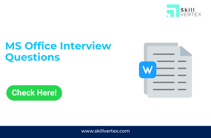 Top 50 MS Office Interview Questions For Freshers 2023