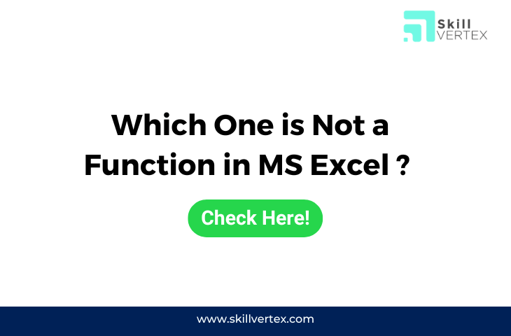 Which One is Not a Function in MS Excel ?
