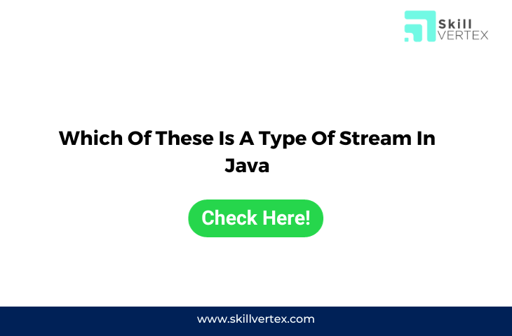 Which Of These Is A Type Of Stream In Java