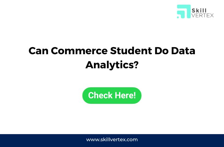 Can Commerce Student Do Data Analytics?