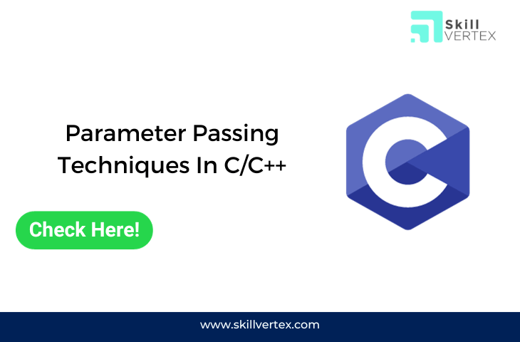 Parameter Passing Techniques In C/C++