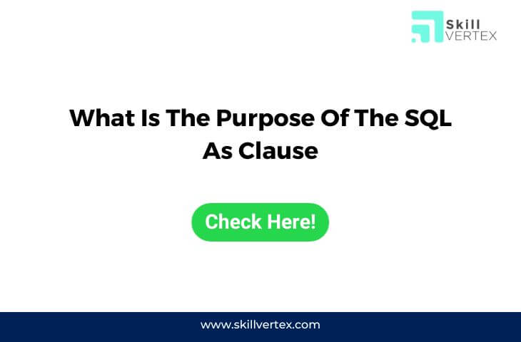 What Is The Purpose Of The SQL As Clause