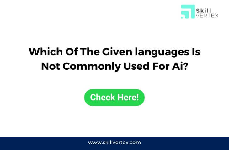 Which Of The Given languages Is Not Commonly Used For Ai?