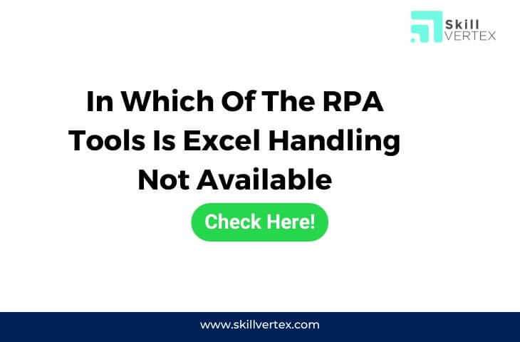 In Which Of The RPA Tools Is Excel Handling Not Available