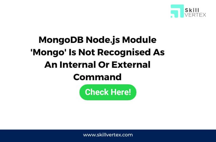 MongoDB Node.js Module 'Mongo' Is Not Recognised As An Internal Or External Command