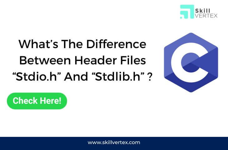What’s The Difference Between Header Files “Stdio.h” And “Stdlib.h” ?