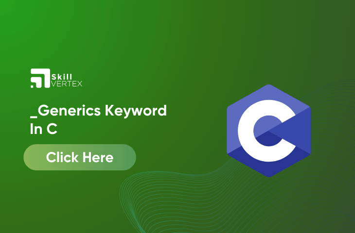_Generics Keyword In C