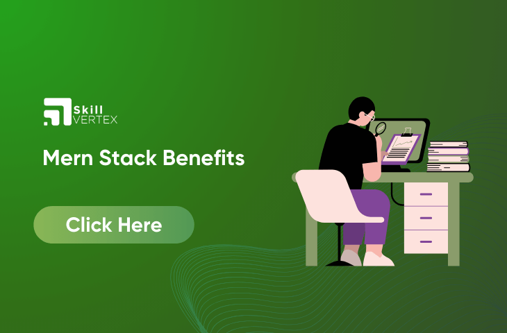 Mern Stack Benefits