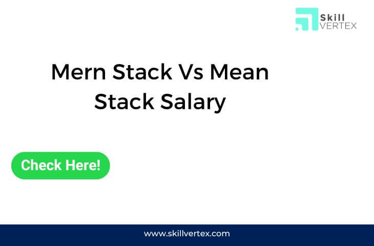 Mern Stack Vs Mean Stack Salary